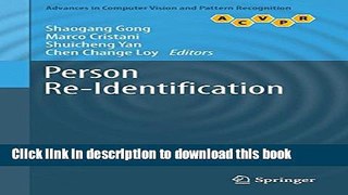 Download Person Re-Identification (Advances in Computer Vision and Pattern Recognition)  Ebook