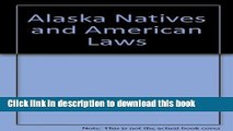 Read Alaska Natives and American Laws  Ebook Free