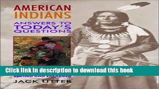 Read American Indians: Answers to Today s Questions  Ebook Free