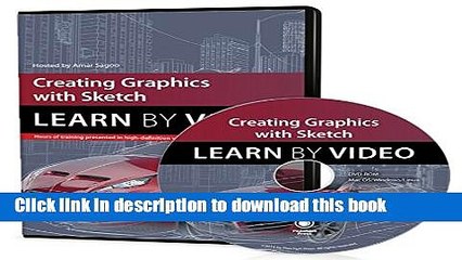 Download Creating Graphics with Sketch: Learn by Video  Ebook Online