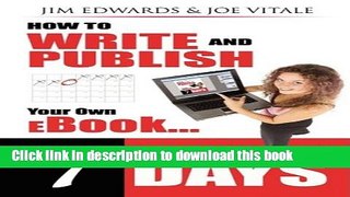 Download How to Write and Publish Your Own eBook in as Little as 7 Days  Ebook Free