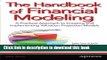 Read The Handbook of Financial Modeling: A Practical Approach to Creating and Implementing