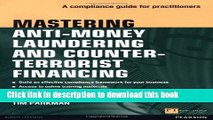 Download Mastering Anti-Money Laundering and Counter-Terrorist Financing: A compliance guide for