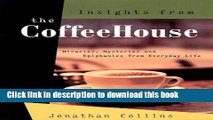 PDF Insights from the Coffeehouse: Miracles, Mysteries   Epiphanies from Everyday Life Free Books