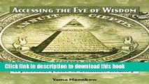 PDF Accessing the Eye of Wisdom: A Practical Guide to Ultimate Reality  EBook