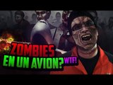 Zombies en un Avion? WTF!