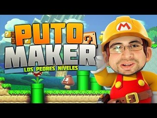 Puto Maker! Los PEORES Niveles!