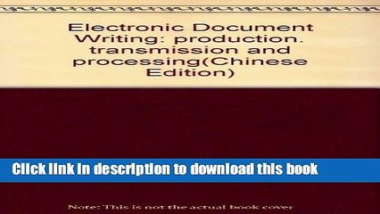Read Electronic Document Writing: production, transmission and processing  Ebook Free