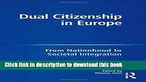 Read Dual Citizenship in Europe: From Nationhood to Societal Integration  Ebook Free