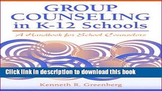 Read Group Counseling in K-12 Schools: A Handbook for School Counselors Ebook Free