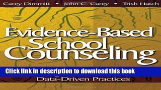 Read Evidence-Based School Counseling: Making a Difference With Data-Driven Practices Ebook Free
