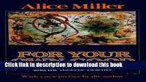 Download For Your Own Good: Hidden Cruelty in Child-Rearing and the Roots of Violence  Ebook Online