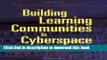 Read By Rena M. Palloff Building Learning Communities in Cyberspace: Effective Strategies for the