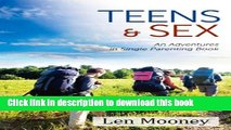 Read Teens and Sex: An Adventures in Single Parenting Book  PDF Online