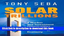 Read Solar Trillions - 7 Market and Investment Opportunities in the Emerging Clean-Energy Economy