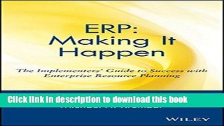 Read ERP: Making It Happen: The Implementers  Guide to Success with Enterprise Resource Planning