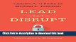 Read Lead and Disrupt: How to Solve the Innovator s Dilemma PDF Online