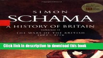 Read Books A History of Britain, Vol. 2: The Wars of the British, 1603-1776 ebook textbooks