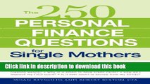 [PDF]  250 Personal Finance Questions for Single Mothers: Make and Keep a Budget, Get Out of Debt,