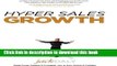 Read Hyper Sales Growth: Street-Proven Systems   Processes. How to Grow Quickly   Profitably.