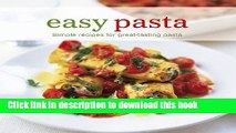 Read Books Easy Pasta: Simple Recipes for Great Tasting Pasta (Easy (Ryland Peters   Small))