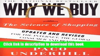 Read Why We Buy: The Science of Shopping--Updated and Revised for the Internet, the Global