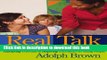 Download Real Talk: Lessons in Uncommon Sense: Nurturing Potential   Inspiring Excellence In Young