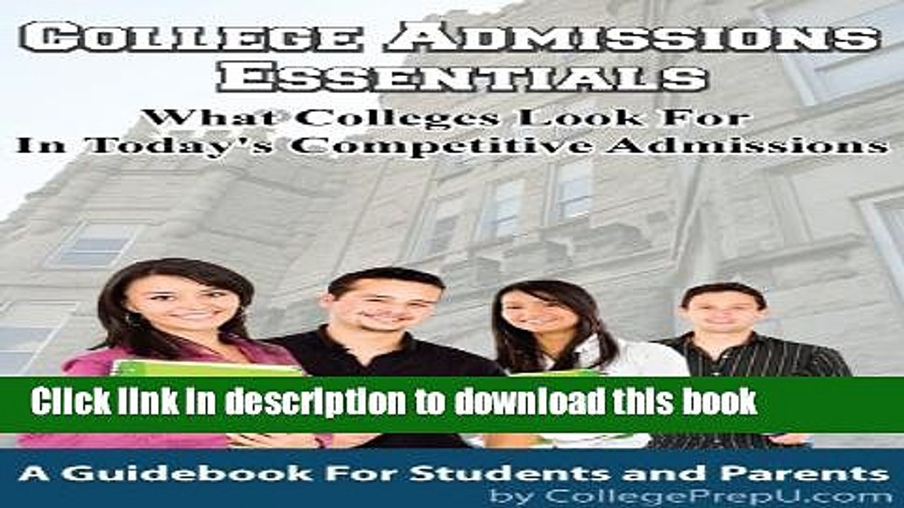 Read College Admissions Essentials | What Colleges Look For In Today s Competitive Admissions