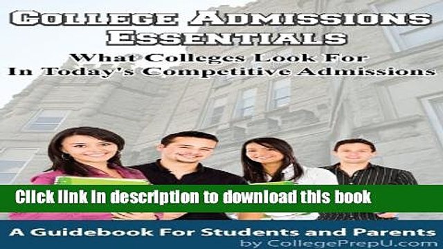 Read College Admissions Essentials | What Colleges Look For In Today s Competitive Admissions