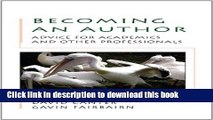 Read Becoming An Author: Advice For Academics And Other Professionals Ebook Free