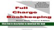 Read Full Charge Bookkeeping, HOME STUDY COURSE EDITION: For the Beginner, Intermediate   Advanced