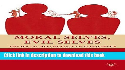 Read Book Moral Selves, Evil Selves: The Social Psychology of Conscience ebook textbooks