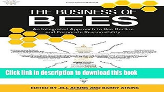 Download The Business of Bees: An Integrated Approach to Bee Decline and Corporate Responsibility