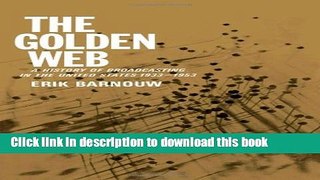 Download The Golden Web: A History of Broadcasting in the United States: Vol. 2 - 1933 to 1953 (v.