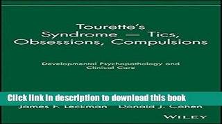 Read Book Tourette s Syndrome -- Tics, Obsessions, Compulsions: Developmental Psychopathology and