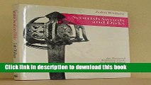 Download Book Scottish swords and dirks: An illustrated reference guide to Scottish edged weapons