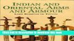 Download Book Indian and Oriental Arms and Armour (Dover Military History, Weapons, Armor) E-Book
