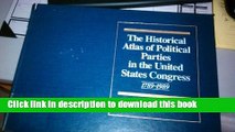 Read The Historical Atlas of Political Parties in the United States Congress, 1789-1989  Ebook