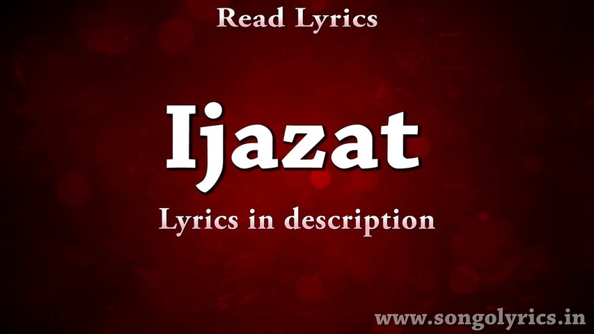 Ijazat (One Night Stand) - Full song with lyrics - Meet Bros, Arijit Singh -