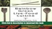 Read Books Rainbow Green Live-Food Cuisine Ebook PDF