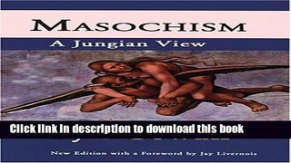 Read Book Masochism: A Jungian View ebook textbooks