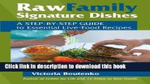 Read Books Raw Family Signature Dishes: A Step-by-Step Guide to Essential Live-Food Recipes Ebook