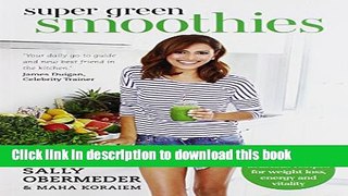 Read Books Super Green Smoothies: Healthy Recipes for Healing and Happiness E-Book Free