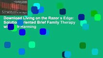 Download Living on the Razor s Edge: Solution Oriented Brief Family Therapy with Self Harming