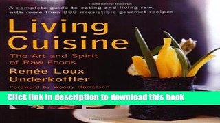 Read Books Living Cuisine: The Art and Spirit of Raw Foods (Avery Health Guides) Ebook PDF