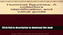 Download Book Hummel Figurines: A Collectors Identification and Value Guide PDF Online