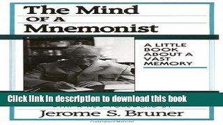 Download Book The Mind of a Mnemonist: A Little Book about a Vast Memory ebook textbooks