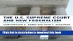 Read The U.S. Supreme Court and New Federalism: From the Rehnquist to the Roberts Court  Ebook Free