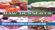 Read Books Raw Desserts: Mouthwatering Recipes for Cookies, Cakes, Pastries, Pies, and More ebook