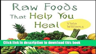 Read Books Raw Foods That Help You Heal Ebook PDF